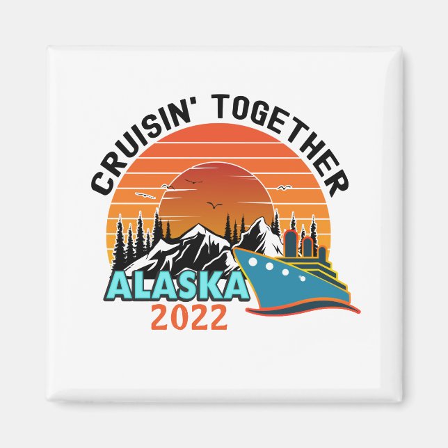 Cruisin Together Alaska Travel Vacation Magnet (Framsidan)