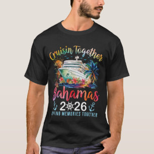 Cruisin Together Bahamas 2026 Grupp Matchande Fami T Shirt