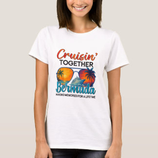 Cruisin Together Bermuda 2025 Vänner Bermuda Kryss T Shirt