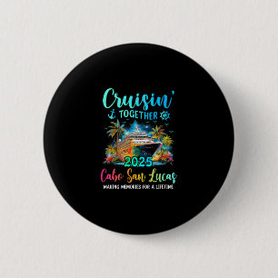 Cruisin' Together Cabo San Lucas 2025 Familjekryss Knapp