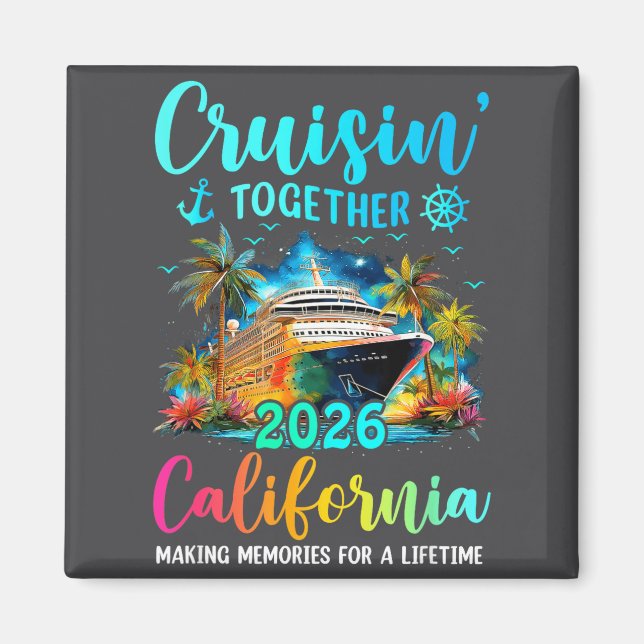 Cruisin' Together California 2026 Family Cruise Va Magnet (Framsidan)