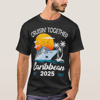 Cruisin Together Caribbean Cruise 2025 Family T Shirt