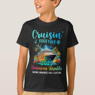 Cruisin' Together Dominikanska republiken 2025 Fam T Shirt