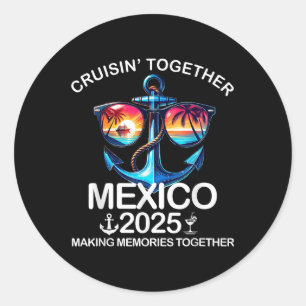 Cruisin Together Mexico 2025 Matching Family Mexic Runt Klistermärke