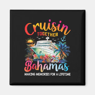Cruisin ToTillsammans Bahamas 2025 Shirt Family Cr Magnet