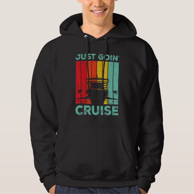 Cruising Cruise Ship Retro Just Goin Cruise Hoodie (Framsida)