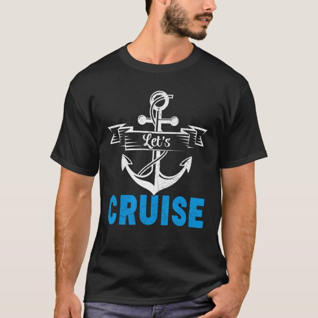Cruising Cruise Ship Vacation Let s Cruise T Shirt (Framsida)