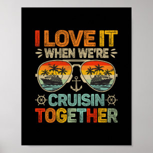 Cruising Familjekryssning Jag älskar det när vi kr Poster