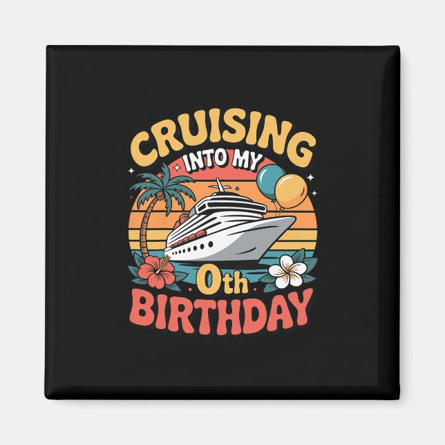 Cruising Into My 0th Birthday  Magnet (Framsidan)
