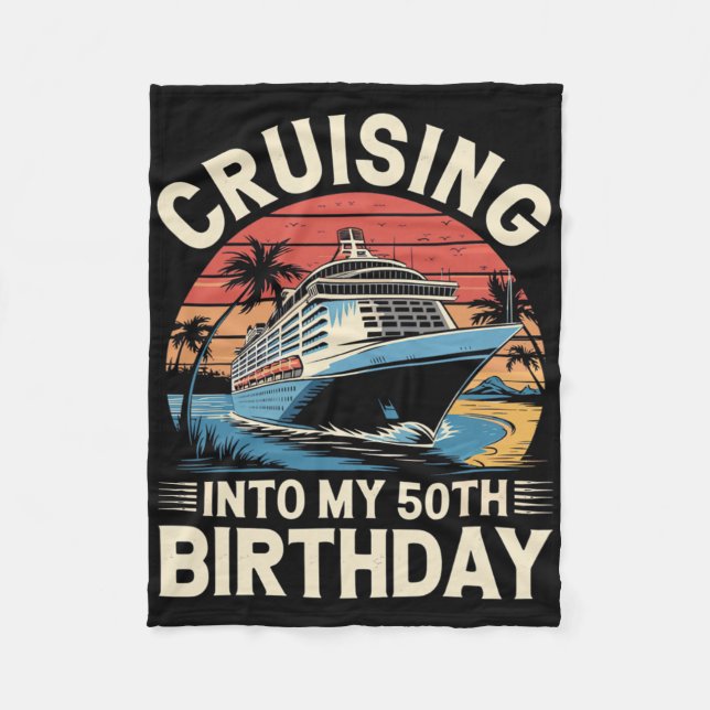 Cruising Into My 50th Birthday Trip Vacation Cruis Fleecefilt (Framsidan)