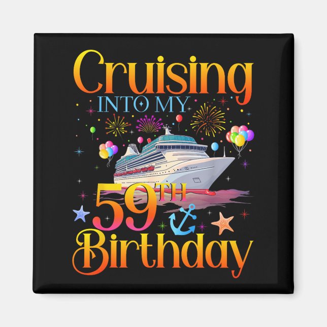 Cruising Into My 59th Birthday Cruise 59 Year Old  Magnet (Framsidan)