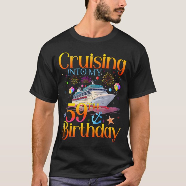 Cruising Into My 59th Birthday Cruise 59 Year Old  T Shirt (Framsida)