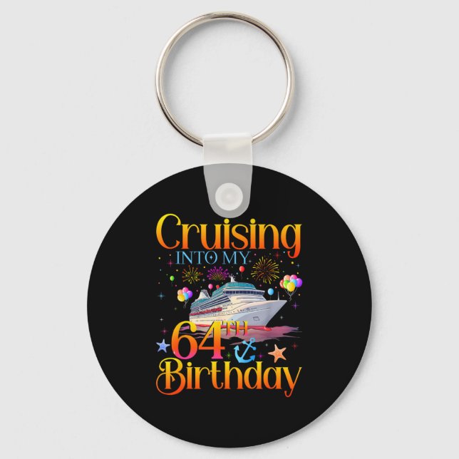 Cruising Into My 64th Birthday Cruise 64 Year Old  Nyckelring (Framsida)