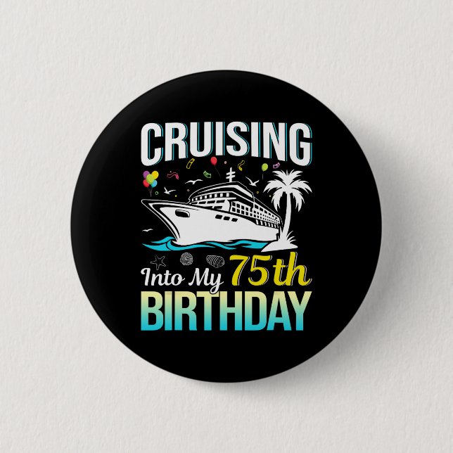 Cruising Into My 75th Birthday 75 Year Old Birthda Knapp (Framsida)