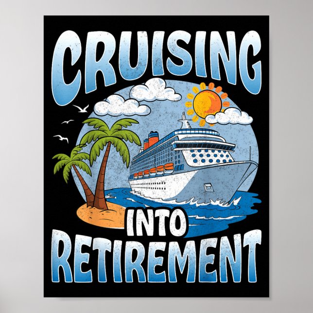 Cruising Into Retirement Cruise Vacation Party Cru Poster (Framsidan)