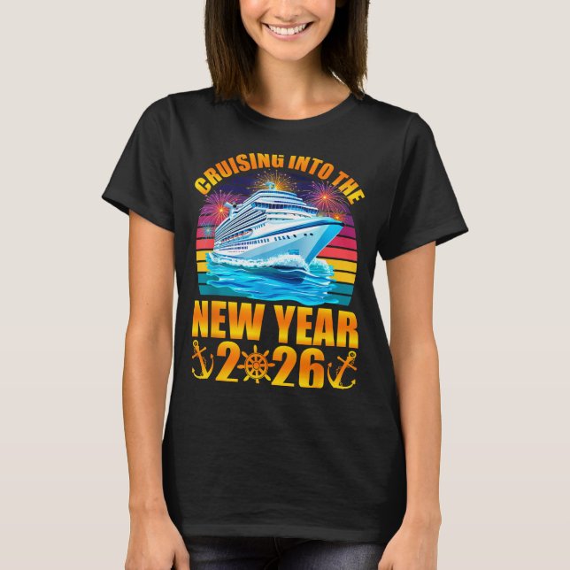 Cruising Into The New Year 2026 Cruise New Years E T Shirt (Framsida)