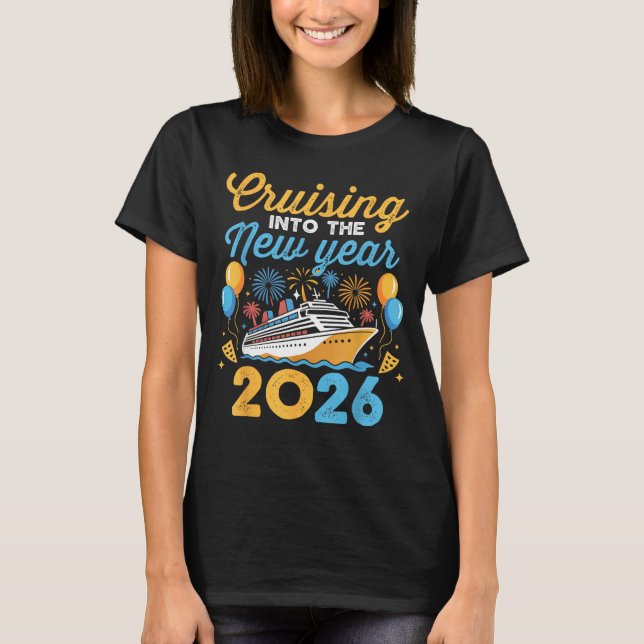 Cruising Into The New Year 2026 Family Cruise Cele T Shirt (Framsida)