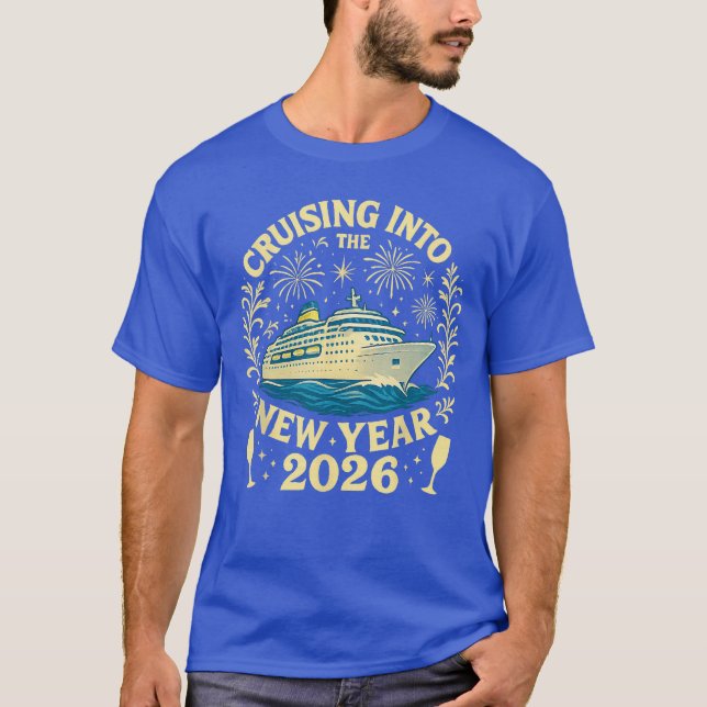 Cruising Intohe New Year 2026 Happy New Year 2026  T Shirt (Framsida)