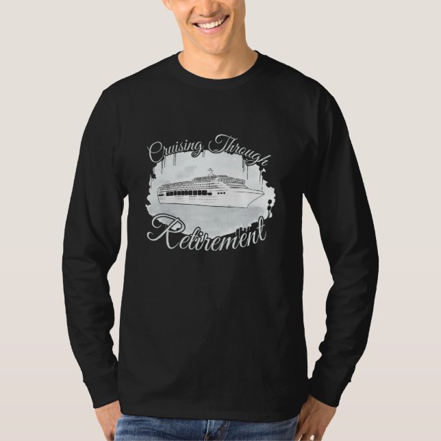 Cruising Through Retirement Boat Trip  Cruise T Shirt (Framsida)