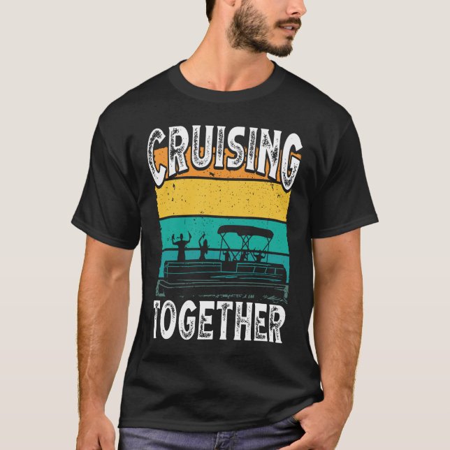 Cruising Together Backprint Pontoon Boat T Shirt (Framsida)