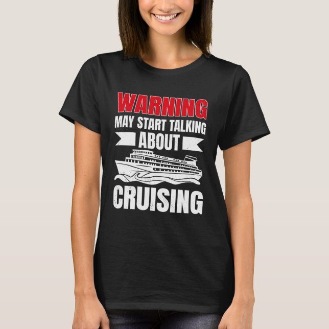 Cruising Vacation Warning Tourist Cruise Ship Pass T Shirt (Framsida)