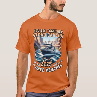 Cruisinogether grand canyon kryssning 2025 Arizona T Shirt
