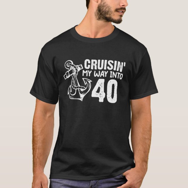 Cruisin's way in to 40 underbara 40th Birthday Anc T Shirt (Framsida)