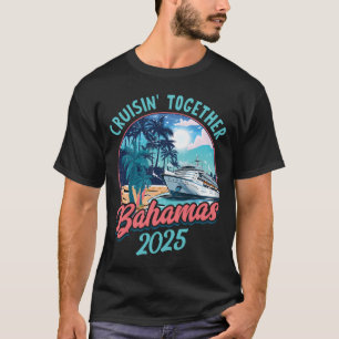 Cruisin'Together Bahamas 2025 Shirt for Group Vac T
