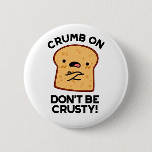 Crumb på, var inte kräftlig.. knapp