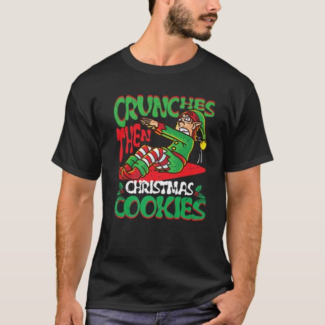 Crunches Sen julkookies Elf Gym Muscle Mer T Shirt (Framsida)