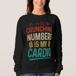 Crunching Numbers is my Cardio Accountant T Shirt