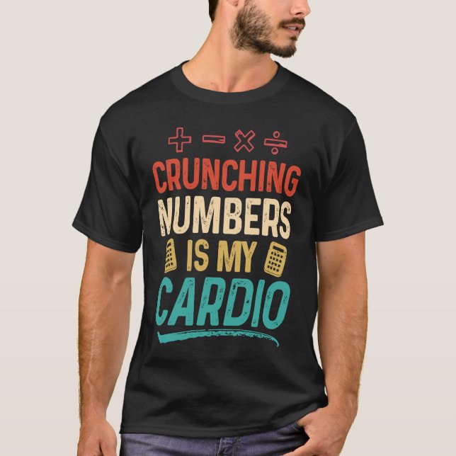 Crunching Numbers is my Cardio Accountant T Shirt (Framsida)
