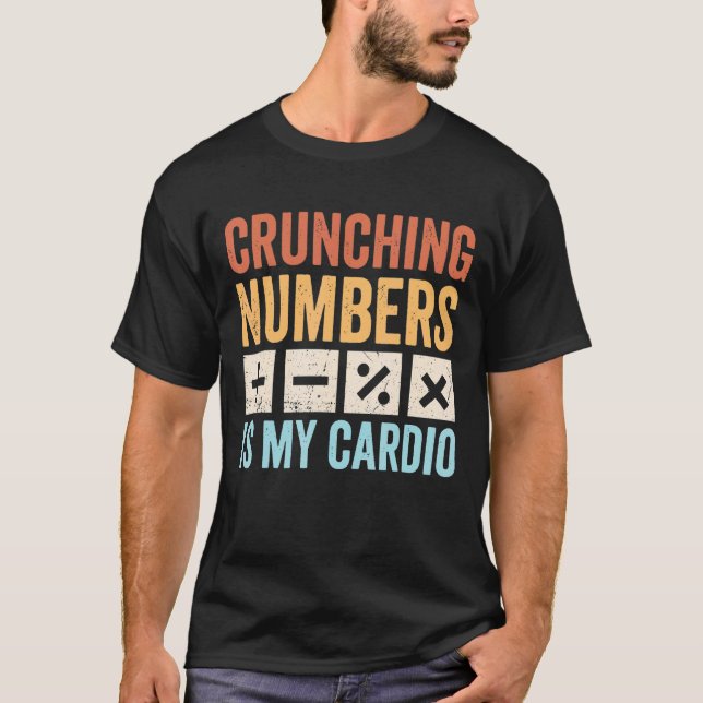 Crunching-nummer är My Cardio Retro Accounting T Shirt (Framsida)