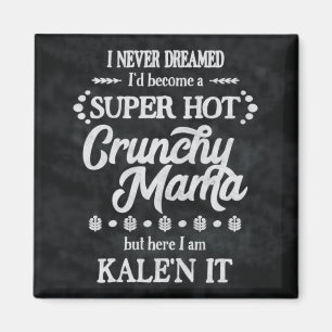 Crunchy mammor Kale'n det vitsmagnet Magnet