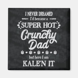 Crunchy Pappa Kale'n It Pun Magnet