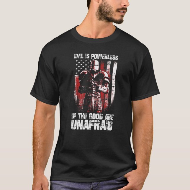 Crusader The Good Are Unafraid Fight Evil Knight T Shirt (Framsida)