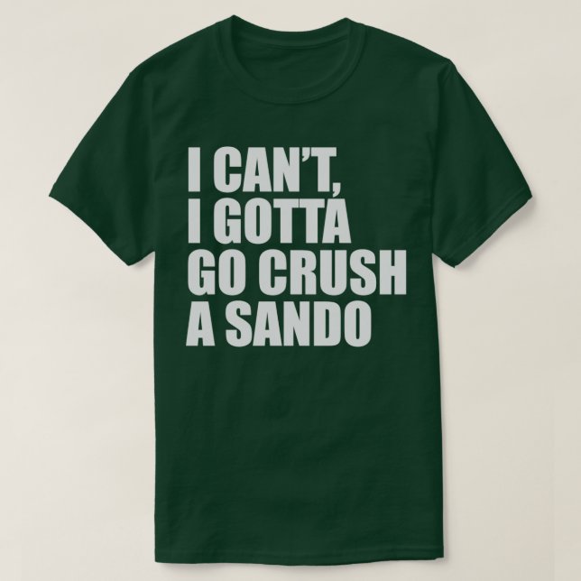 Crush a Sando  T Shirt (Design framsida)