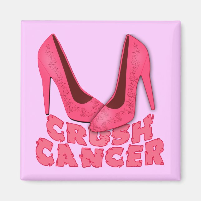 Crush Cancer med Stilettos Magnet (Framsidan)
