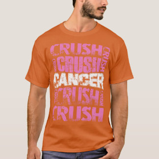 Crush Cancer T Shirt