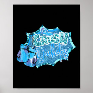 Crush Diabetes Blue Boxing Glove Diabetes Awarene Poster