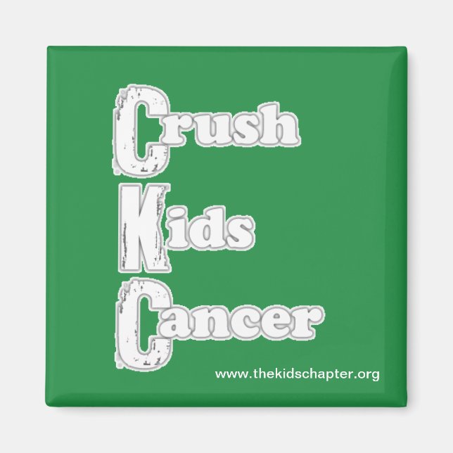 "Crush Kids Cancer" Grönt Magnet (Framsidan)