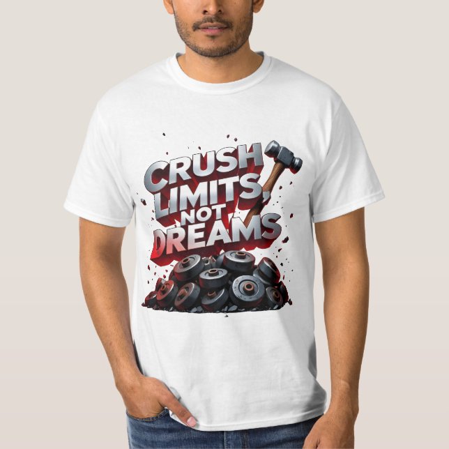 Crush Limits Not Dreams Fitness Gym Motivation T Shirt (Framsida)