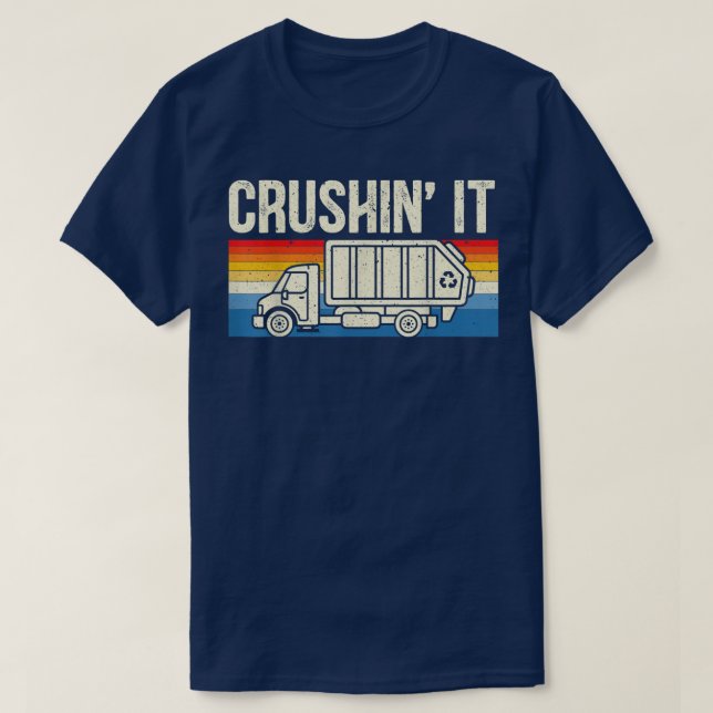 Crushin It Garbage Truck Trash Collector Recycling T Shirt (Design framsida)