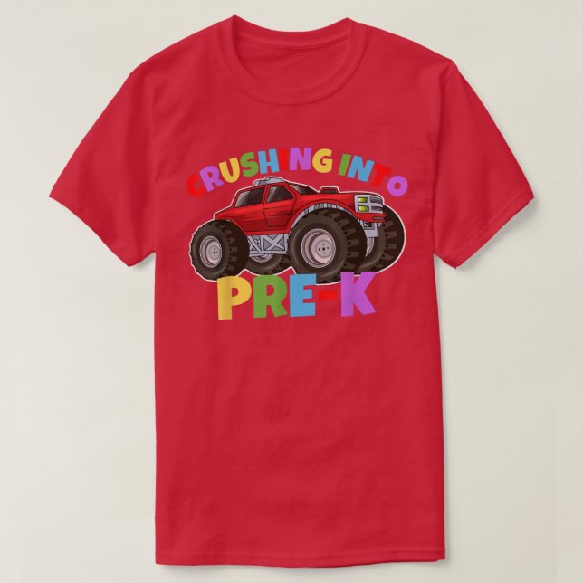 Crushing into Pre-K Monster Truck Back to School B T Shirt (Design framsida)