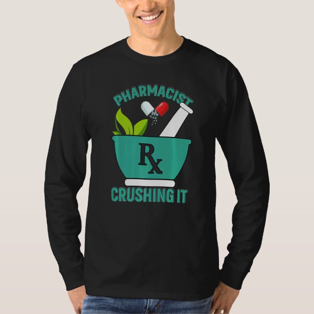 Crushing It  Pharmacy Technician Pharmacist T Shirt (Framsida)