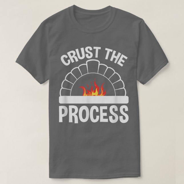 Crust The Process, Sourdough Bröd Bakning Chef 126 T Shirt (Design framsida)