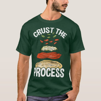 Crust the Processaa, Pizza Maker Pizzaiolo 325 T Shirt