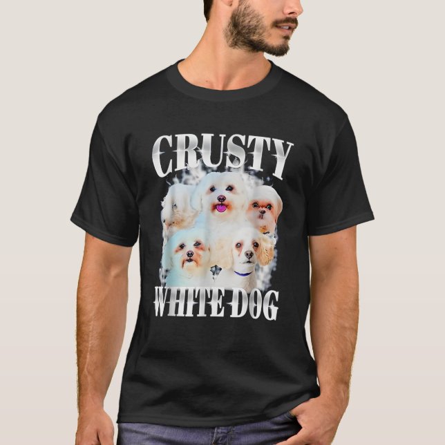 Crusty White Hund Funny För manar Kvinnor T Shirt (Framsida)
