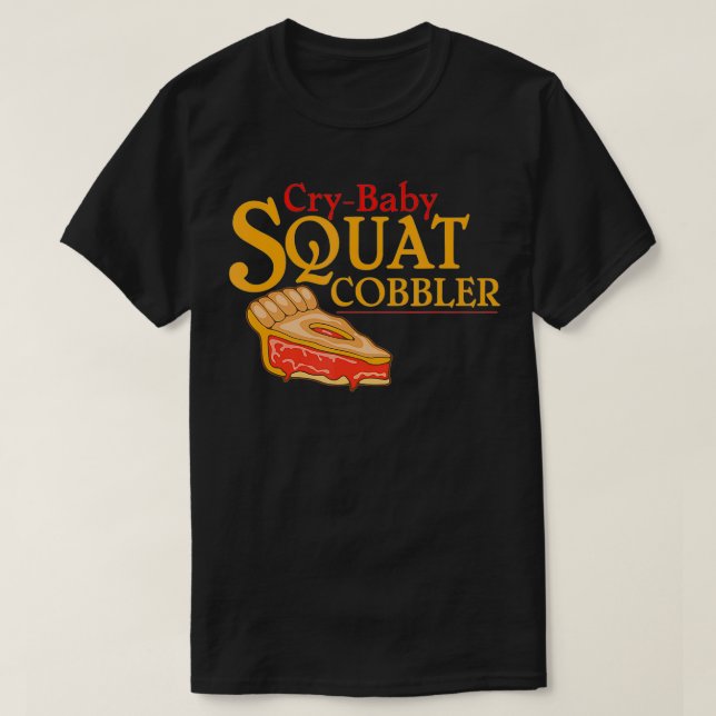 CryBaby Squat Cobbler T Shirt (Design framsida)