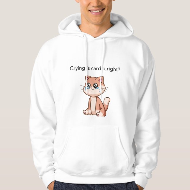 Crying Is Cardio, Right? | Cute Crying Cat Design Hoodie (Framsida)